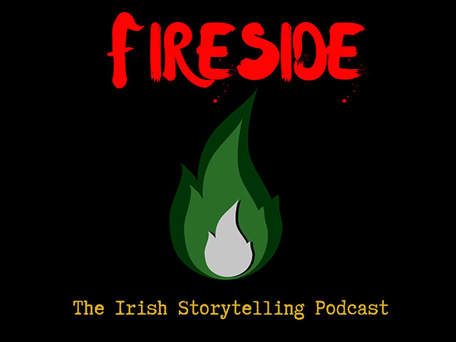 dublin podcast festival Fireside